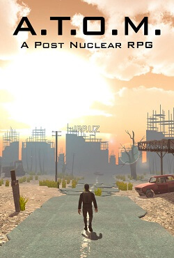 A Post Nuclear RPG A.T.O.M A Post Nuclear RPG A.T.O.M